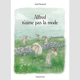 Alfred n'aime pas la mode