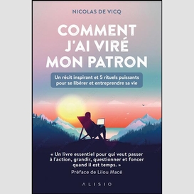 Comment j'ai vire mon patron