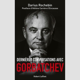 Dernieres conversations avec gorbatchev