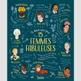 Il etait une fois 15 femmes fabuleuses