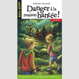 Danger a la maison hantee