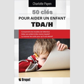 50 cles pour aider un enfant tdah