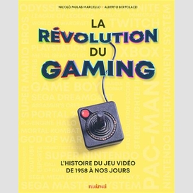 Revolution du gaming (la)