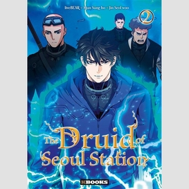 Druid of seoul station (the) t.02