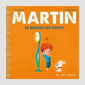 Martin se brosse les dents