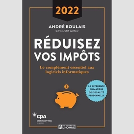 Réduisez vos impôts 2022