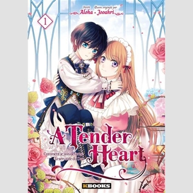 A tender heart t.01