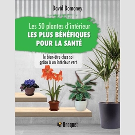 50 plantes d'interieur les plus benenfiq