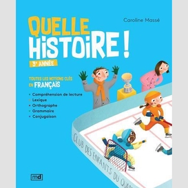 Quelle histoire 3e annee