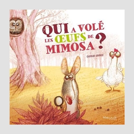 Qui a vole les oeufs de mimosa