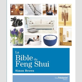 Bible du feng shui (la)