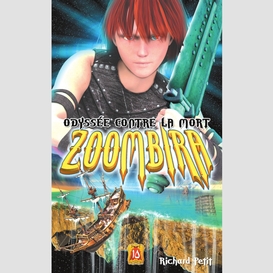 Zoombira tome 10 - odyssée contre la mort