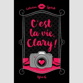 C'est la vie, clary!