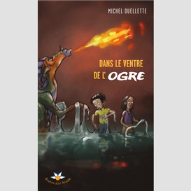 Dans le ventre de l'ogre