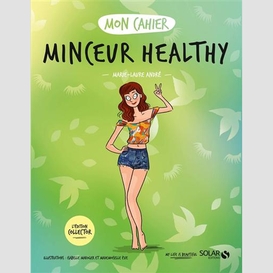 Mon cahier minceur healthy ed. collector