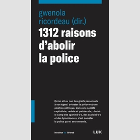 1312 raisons d'abolir la police