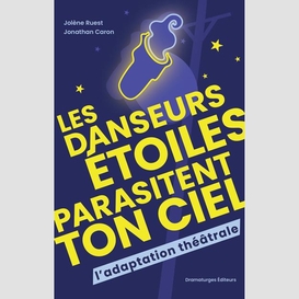 Danseurs etoiles parasitent ton ciel