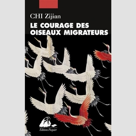 Courage des oiseaux migrateurs (le)