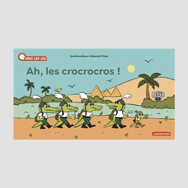 Ah les crocrocros