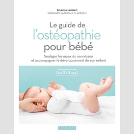 Guide de l'osteopathie pour bebe (le)