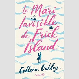 Mari invisible de frick island (le)