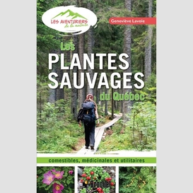 Plantes sauvages du quebec (les)