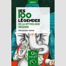 100 legendes de la mythologie indienne