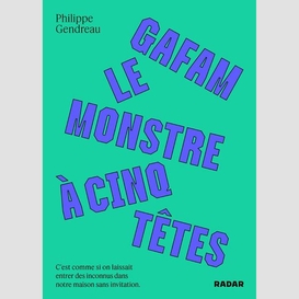 Gafam, le monstre à cinq têtes