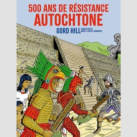 500 ans de résistance autochtone