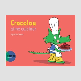 Crocolou aime cuisiner