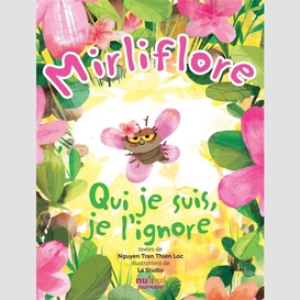 Mirliflore qui je suis je l'ignore