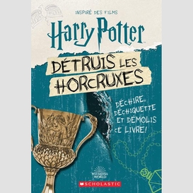 Detruis les horcruxes