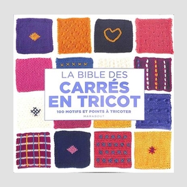 Bible des carres en tricot (la)