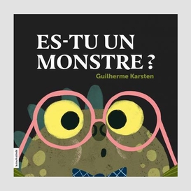 Es-tu un monstre