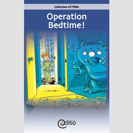Operation bedtime!