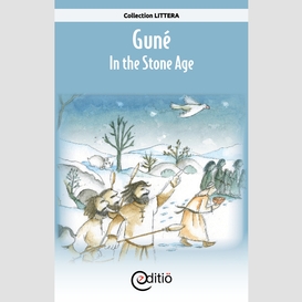 Guné – in the stone age