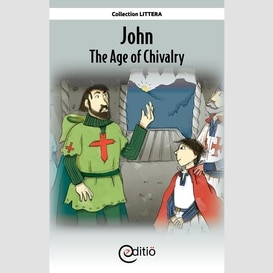 John - the age of chivalry