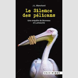Silence des pelicans (le)