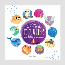 Mon livre a toucher des bebe animaux