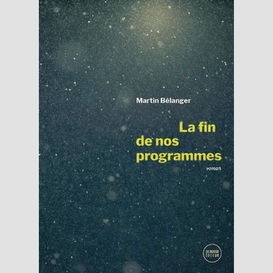 Fin de nos programmes (la)