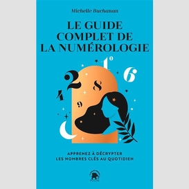 Guide complet de la numerologie (le)