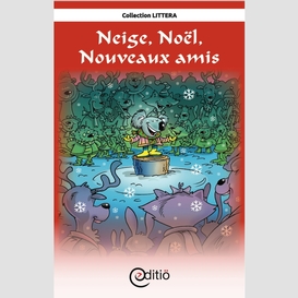 Neige, noël, nouveaux amis