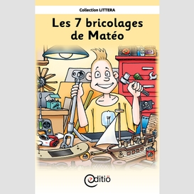 Les 7 bricolages de matéo