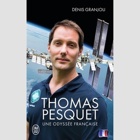 Thomas pesquet une odyssee francaise