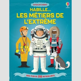 Habille les metiers de l'extreme