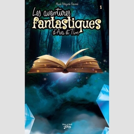 Les aventures fantastiques d'ava et tim tome 1