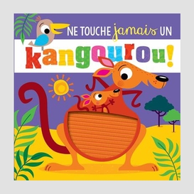 Ne touche jamais un kangourou