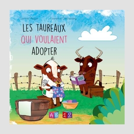 Les taureaux qui voulaient adopter