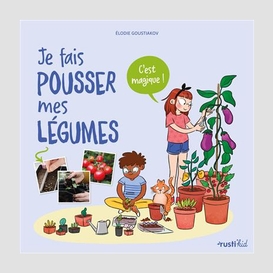 Je fais pousser mes legumes