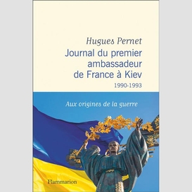 Journal du premier ambassadeur de france